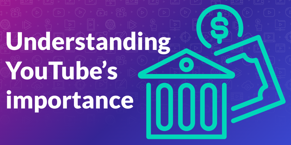 Understanding YouTube's importance for the finance industry 